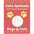 Cute Animal Word Search Puzzles dogs & cats: Cute animal puzzle