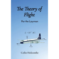 The Theory of Flight: For the Layman