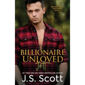 Billionaire Unloved: The Billionaire's Obsession Jett