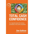 Total Cash Confidence: You magically bypass the anxious uncertainty of low-profit competition.