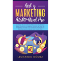 Red y Marketing Multi-Nivel Pro: ¡La Mejor Guía de Redes/Mercadeo Multi-Nivel para Construir un Negocio Exitoso de MLM en los Medios Sociales con Face
