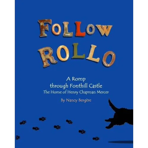 Follow Rollo: A Romp through Fonthill Castle