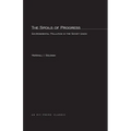 The Spoils of Progress: Environmental Pollution in the Soviet Union
