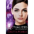 Actualized: Book 3 of the Configured Trilogy