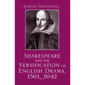 Shakespeare and the Versification of English Drama, 1561-1642