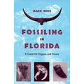 Fossiling in Florida: A Guide for Diggers and Divers