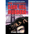 The Dark Hill Murders: Large Print Edition