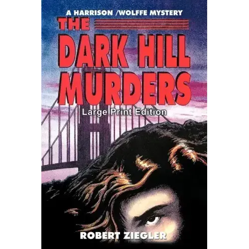 The Dark Hill Murders: Large Print Edition