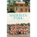 Sherman Park: A Legacy of Diversity in Milwaukee