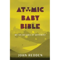Atomic Baby Bible: My Six Decades of Different