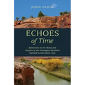 Echoes of Time: Reflections on the Mesas and Canyons of the Dominguez-Escalante National Conservation Area