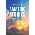 More Amazing Stories Of Divine Intervention