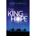 The King of Hope: Finding Your Story in the Christmas Story
