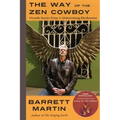 The Way Of The Zen Cowboy: Fireside Stories From A Globetrotting Rhythmatist