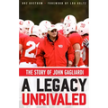 A Legacy Unrivaled: The Story of John Gagliardi