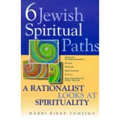 Six Jewish Spiritual Paths: A Rationalist Looks at Spirituality