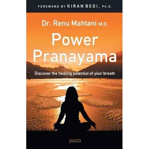 Power Pranayama: The Key to Body-Mind Management
