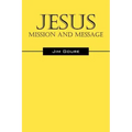 Jesus: Mission and Message