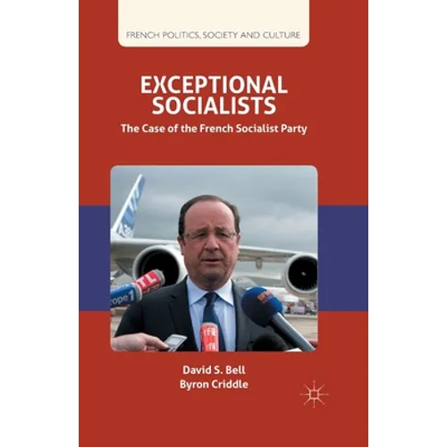 Exceptional Socialists: The Case of the French Socialist Party