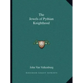 The Jewels of Pythian Knighthood