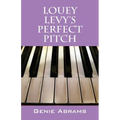 Louey Levy's Perfect Pitch