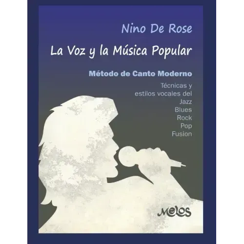 La Voz Y La Música Popular: método de canto moderno
