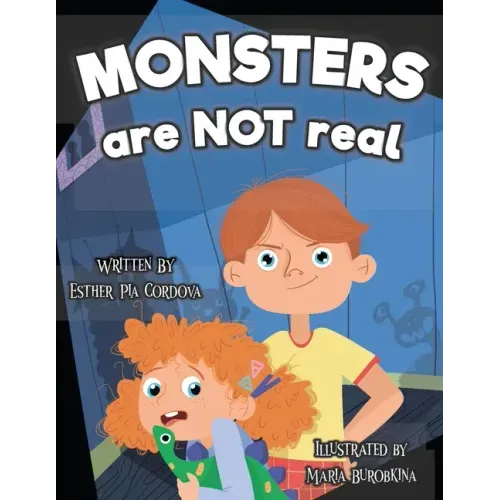 Monsters Are Not Real: An Interactive Picture Book about Being Afraid