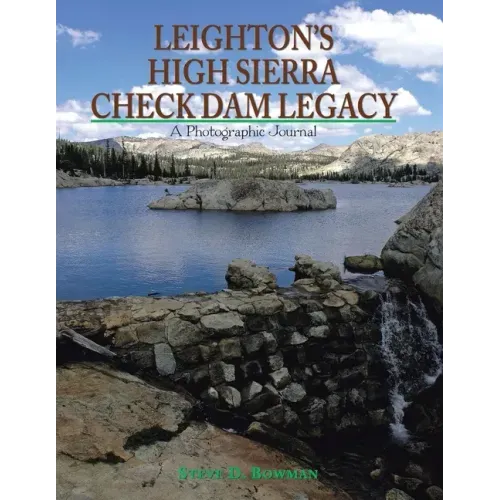Leighton's High Sierra Check Dam Legacy