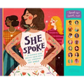 She Spoke: 14 Women Who Raised Their Voices and Changed the World