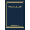 The Human Will in Judaism: The Mishnah's Philosophy of Intention