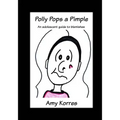 Polly Pops a Pimple