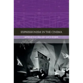 Expressionism in the Cinema