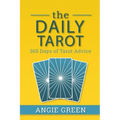 The Daily Tarot: 365 Days of Tarot Advice