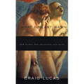 What I Meant Was: New Plays and Selected One-Acts