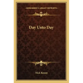 Day Unto Day