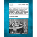 Trial of Judge Wilkinson, Dr. Wilkinson, and Mr. Murdaugh, on Indictments for the Murder of John Rothwell and Alexander H. Meeks, in an Affray Which O