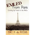 Exiled from Paris: Growing Up French in the 1960s