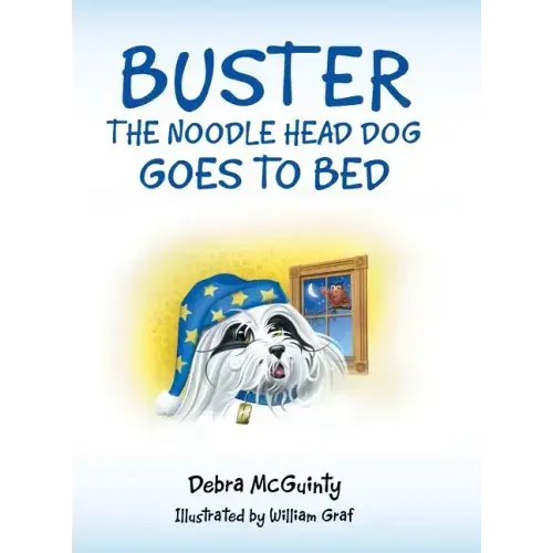 Buster the Noodle Head Dog Goes to Bed