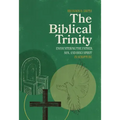 The Biblical Trinity: Encountering the Father, Son, and Holy Spirit in Scripture