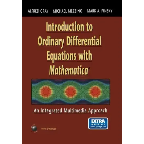 Introduction to Ordinary Differential Equations with Mathematica: An Integrated Multimedia Approach