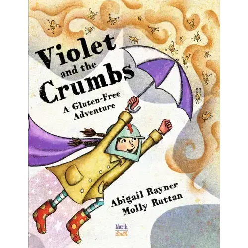 Violet and the Crumbs: A Gluten-Free Adventure
