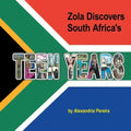 Zola Discovers South Africa's Teen Years: The Mystery of History