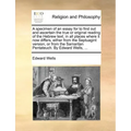 A Specimen of an Essay for to Find Out and Ascertain the True or Original Reading of the Hebrew Text, in All Places Where It Now Differs, Either from