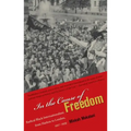 In the Cause of Freedom: Radical Black Internationalism from Harlem to London, 1917-1939