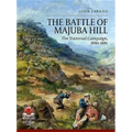 The Battle of Majuba Hill: The Transvaal Campaign, 1880-1881