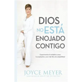 Dios No Está Enojado Contigo: Experimenta El Verdadero Amor, La Aceptación Y Una Vida Libre de Culpabilidad