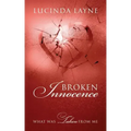 Broken Innocence: What Was Taken From Me