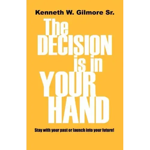 The Decision Is In Your Hand