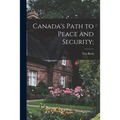 Canada's Path to Peace and Security;