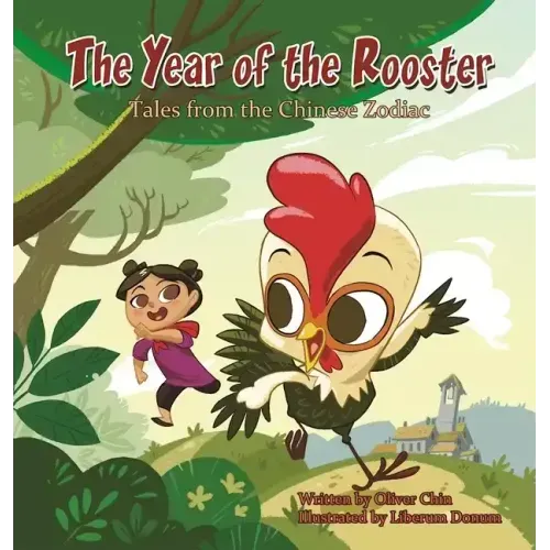 The Year of the Rooster: Tales from the Chinese Zodiac